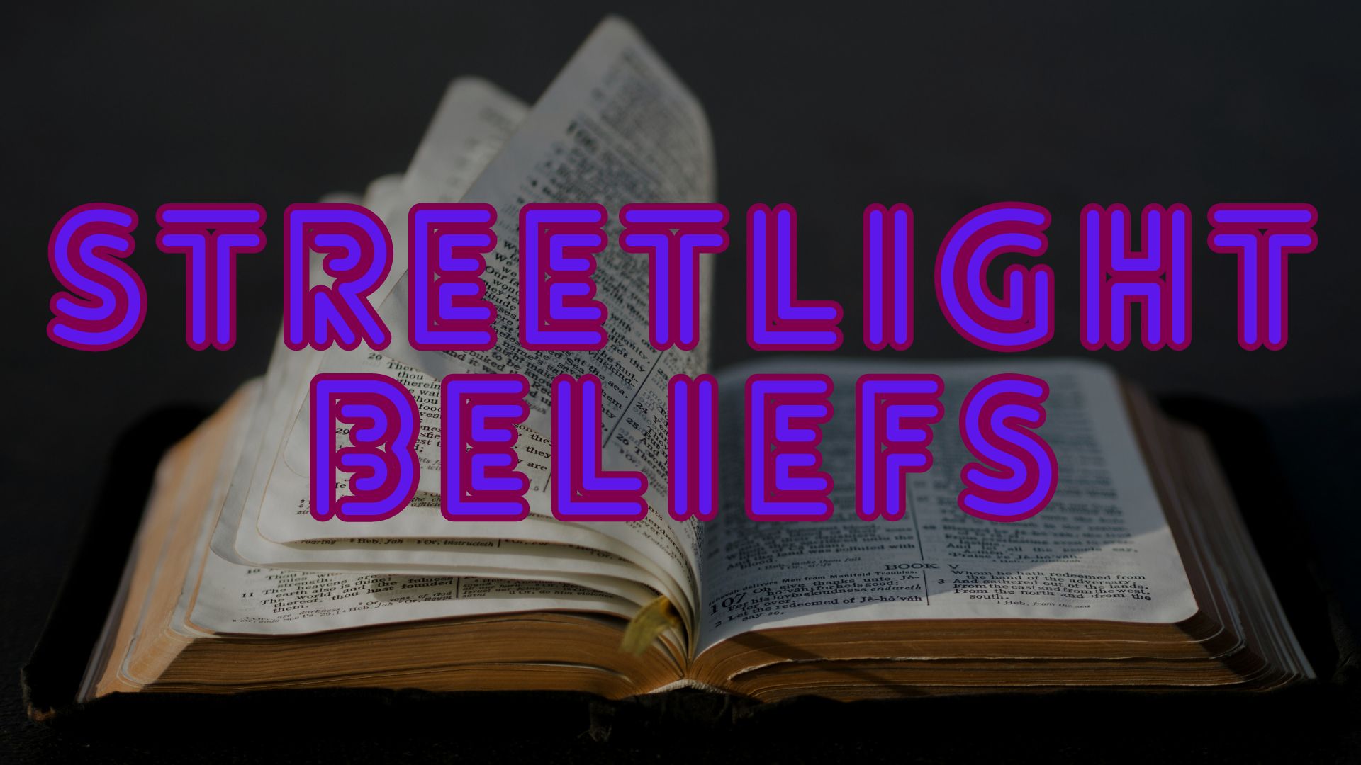 Streetlight Beliefs Pt 3: Original Sin, Sinless Jesus, Salvation, Resurrection and Ascension